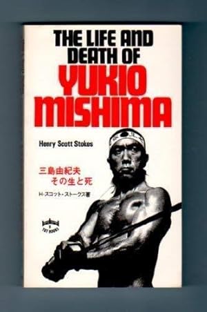 Immagine del venditore per The Life and Death of Yukio Mishima venduto da Siete Ciudades