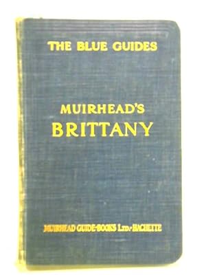 Bild des Verkufers fr The Blue Guides; Brittany zum Verkauf von World of Rare Books