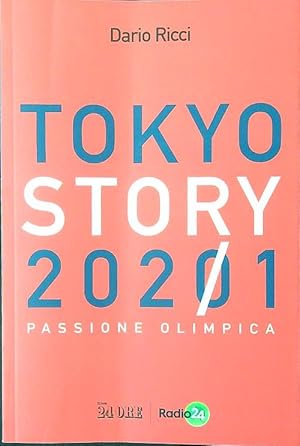 Tokyo story 2021. Passione olimpica