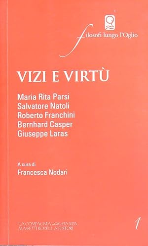 Bild des Verkufers fr Vizi e virtu' Filosofi lungo l'Oglio zum Verkauf von Librodifaccia
