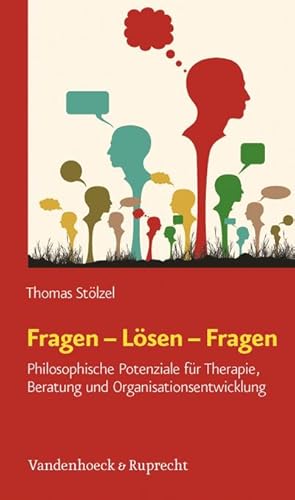 Bild des Verkufers fr Fragen - Lsen - Fragen: Philosophische Potenziale fr Therapie, Beratung und Organisationsentwicklung zum Verkauf von Rheinberg-Buch Andreas Meier eK