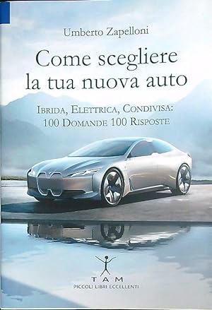 Seller image for Come scegliere la tua nuova auto for sale by Librodifaccia