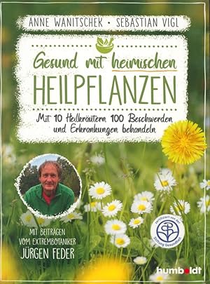 Immagine del venditore per Gesund mit heimischen Heilpflanzen: venduto da Antiquariat Kastanienhof