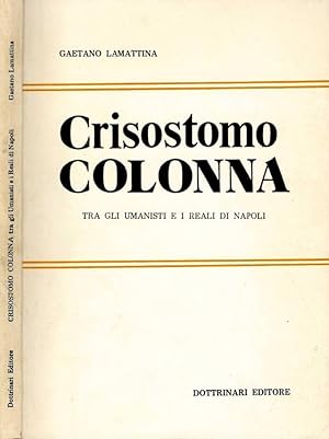 Bild des Verkufers fr Crisostomo Colonna Tra gli umanisti e i reali di Napoli zum Verkauf von Biblioteca di Babele