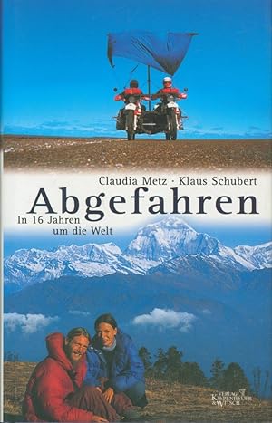 Seller image for Abgefahren,In 16 Jahren um die Welt for sale by Antiquariat Kastanienhof