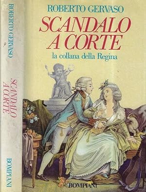 Bild des Verkufers fr Scandalo a corte La collana della Regina zum Verkauf von Biblioteca di Babele