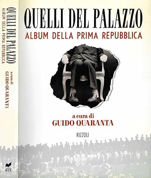 Bild des Verkufers fr Quelli del palazzo Album della prima repubblica zum Verkauf von Biblioteca di Babele
