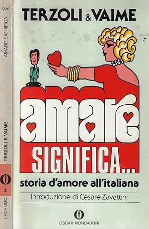 Bild des Verkufers fr Amare significa Storia d'amore all'italiana zum Verkauf von Biblioteca di Babele