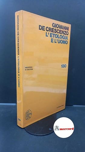 Immagine del venditore per De Crescenzo, Giovanni. L'etologia e l'uomo Firenze La nuova Italia, 1975 venduto da Amarcord libri