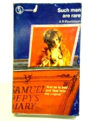 Imagen del vendedor de Such Men Are Rare: Tales From The Diary Of Samuel Pepys a la venta por World of Rare Books