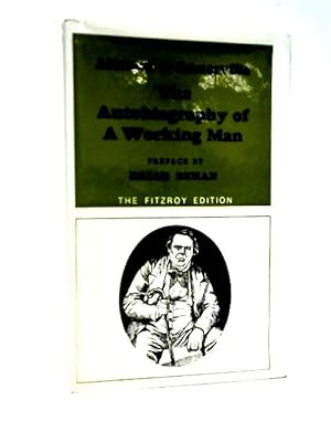 Imagen del vendedor de The Autobiography of a Working Man a la venta por World of Rare Books