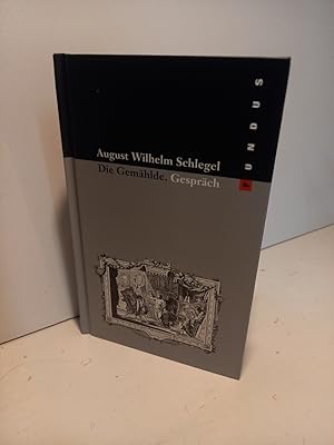 Bild des Verkufers fr Die Gemhlde. Gesprch. August Wilhelm Schlegel. Nachwort von Lothar Mller. (= Fundus-Bcher, 143). zum Verkauf von Antiquariat Langguth - lesenhilft