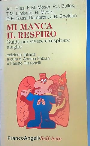 Mi manca il respiro. Guida per vivere e respirare meglio