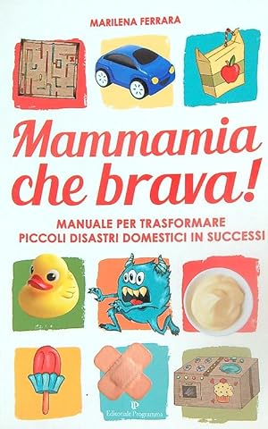 Bild des Verkufers fr Mammamia che brava! zum Verkauf von Librodifaccia