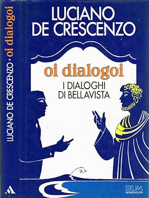 Immagine del venditore per Oi Dialogoi I dialoghi di Bellavista venduto da Biblioteca di Babele