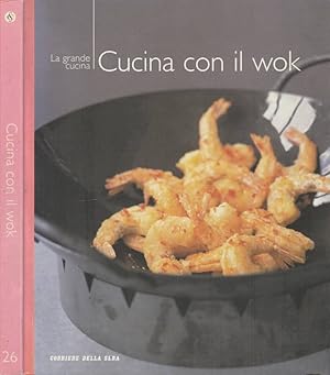 Bild des Verkufers fr La grande cucina Cucina con il wok zum Verkauf von Biblioteca di Babele