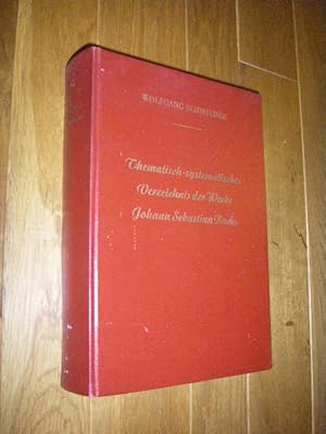 Thematisch-systematisches Verzeichnis der musikalischen Werke Johann Sebastian Bachs. Bach-Werke-...