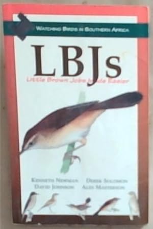 Seller image for Lbjs. Little Brown Jobs Made Easy: Watching Birds in Southern Africa for sale by Chapter 1