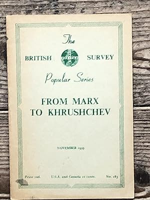 The British Survey Popular Series No. 183 From Marx to Kruschchev