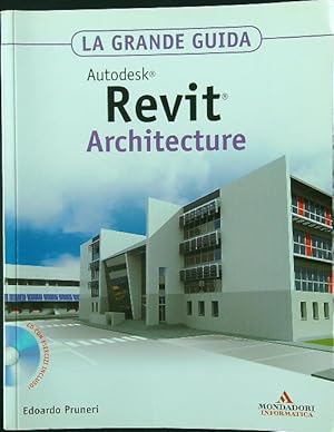 Bild des Verkufers fr Autodesk Revit Architecture 2011. La grande guida. Con CD-ROM zum Verkauf von Librodifaccia