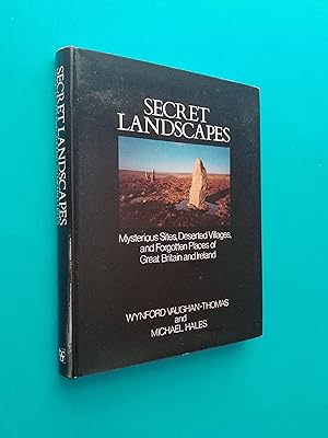 Secret Landscapes: Mysterious Sites, Deserted Villages, and Forgotten Places of Great Britain and...