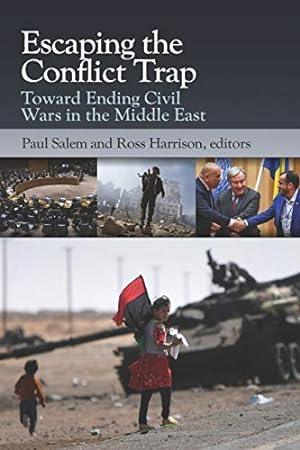 Bild des Verkufers fr Escaping the Conflict Trap: Toward Ending Civil Wars in the Middle East zum Verkauf von WeBuyBooks 2