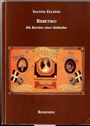 Rebetiko : die Karriere einer Subkultur