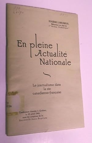 En pleine actualité nationale: le journalisme dans la vie canadienne-française