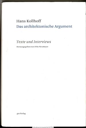 Bild des Verkufers fr Das architektonische Argument : Texte und Interviews zum Verkauf von Dennis Wolter