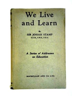 Seller image for We Live and Learn: Addresses on Education for sale by World of Rare Books