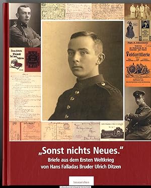 "Sonst nichts Neues." : Briefe aus dem Ersten Weltkrieg von Hans Falladas Bruder Ulrich Ditzen