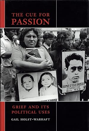 The Cue for Passion: Grief and Its Political Uses