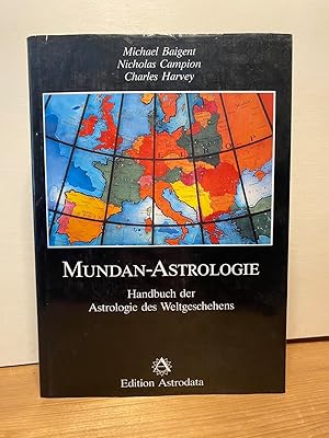 Immagine del venditore per Mundan-Astrologie : Handbuch der Astrologie des Weltgeschehens. Michael Baigent ; Nicholas Campion ; Charles Harvey. [bers.: Jrgen Langowski] venduto da Buchhandlung Neues Leben