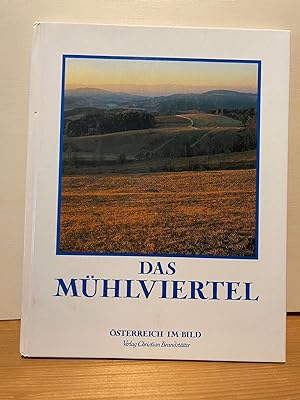 Das Mühlviertel. Text von Christoph Wagner. Mit Farbbildern nach Photogr. von Gerhard Trumler, Ös...