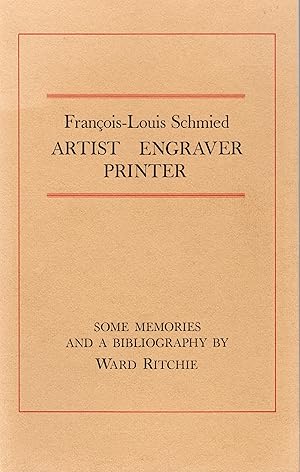 François-Louis Schmied - Artist Engraver Printer - Some Memories and a Bibliography