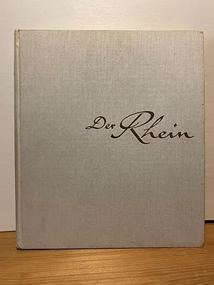 Bild des Verkufers fr Der Rhein : Vision u. Wirklichkeit. Alfons Paquet. Mit 168 Aufn. v. Paul Wolff u. s. Mitarb. Alfred Tritschler. [Zeichngn v. Herbert Wiederroth] zum Verkauf von Buchhandlung Neues Leben