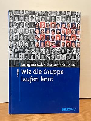 Seller image for Wie die Gruppe laufen lernt : Anregungen zum Planen und Leiten von Gruppen. Ein praktisches Lehrbuch. for sale by Buchhandlung Neues Leben