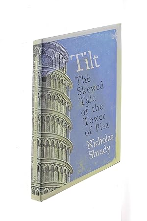 Seller image for Tilt: The Skewed Tale of the Tower of Pisa for sale by M Godding Books Ltd