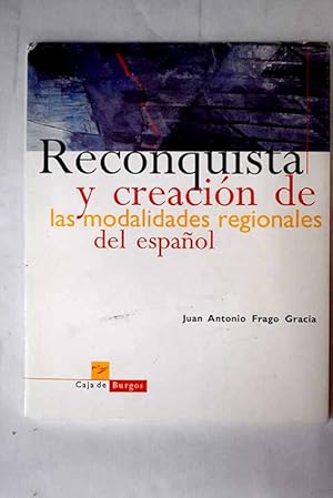 Imagen del vendedor de Reconquista y creacin de las modalidades regionales del espaol a la venta por Alcan Libros