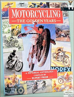 Bild des Verkufers fr Motor Cycling: The Golden Years: A Pictorial Anthology zum Verkauf von BookLovers of Bath