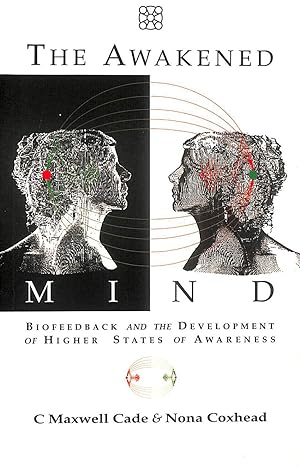 Imagen del vendedor de The Awakened Mind: Biofeedback and the Development of Higher States of Awareness a la venta por M Godding Books Ltd