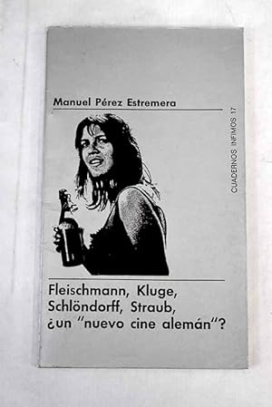 Imagen del vendedor de Fleischmann, Kluge, Schlondorff, Straub Un "nuevo cine alemn"? a la venta por Alcan Libros