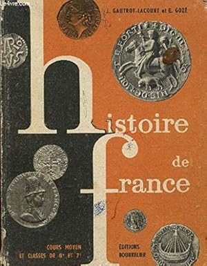 Bild des Verkufers fr HISTOIRE DE FRANCE - COURS MOYEN ET CLASSES DE 8e ET 7e. zum Verkauf von Ammareal