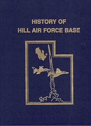 Seller image for History of Hill Air Force Base for sale by Ken Sanders Rare Books, ABAA