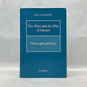 Immagine del venditore per THE WHAT AND THE WHY OF HISTORY: PHILOSOPHICAL ESSAYS venduto da Atlanta Vintage Books