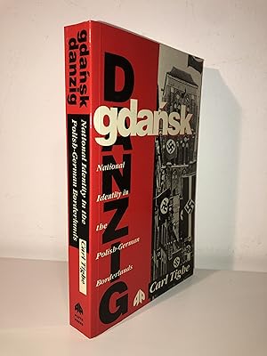 Seller image for Gdansk: National Identity in the Polish-German Borderlands for sale by Adventure Bookshop