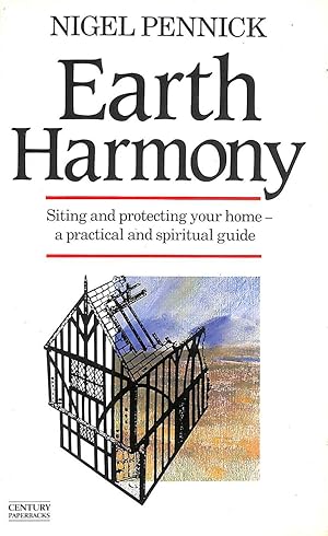 Earth Harmony: Siting and Protecting Your Home - A Practical and Spiritual Guide