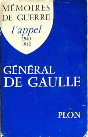 Bild des Verkufers fr Mmoires de guerre Tome 1: L'Appel 1940-1942 zum Verkauf von Ammareal