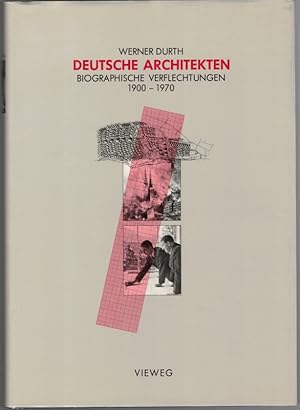 Deutsche Architekten. Biographische Verflechtungen 1900 - 1970. Zweite, durchgesehene Auflage.