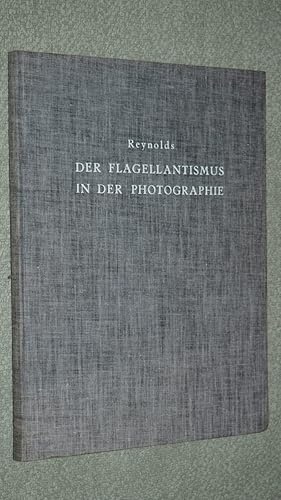 Der Flagellantismus in der Photographie. Bd. I.: Das unwillige Objekt in der Prügelpädagogik Zusa...